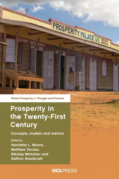 Prosperity in the Twenty-First Century: Concepts, Models and Metrics