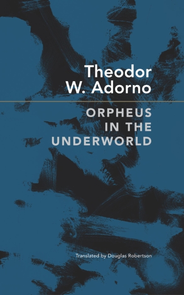 Orpheus in the Underworld: Essays on Music