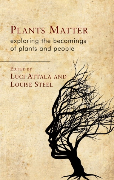 Plants Matter: Exploring the Becomings of Plants and People