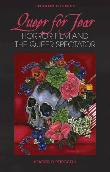 Queer for Fear: Horror Film and the Queer Spectator