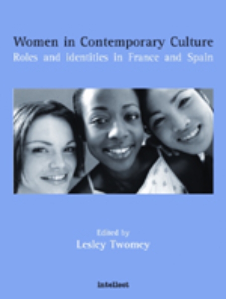 Women in Contemporary Culture: Roles and identities in France and Spain