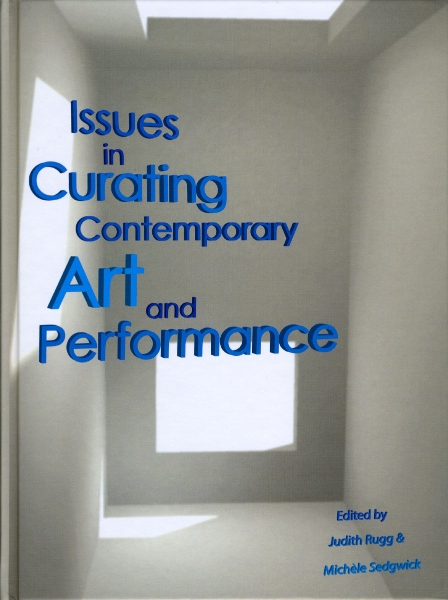 Issues in Curating Contemporary Art and Performance