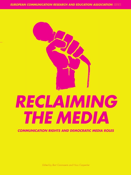 Reclaiming the Media: Communication Rights and Democratic Media Roles