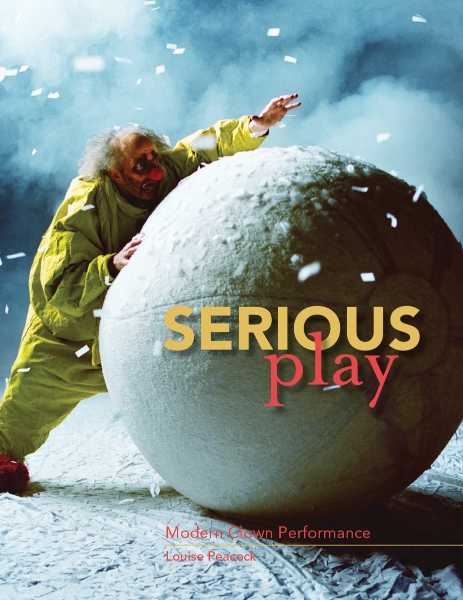 Serious Play: Modern Clown Performance