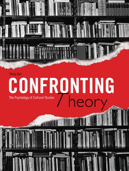 Confronting Theory: The Psychology of Cultural Studies