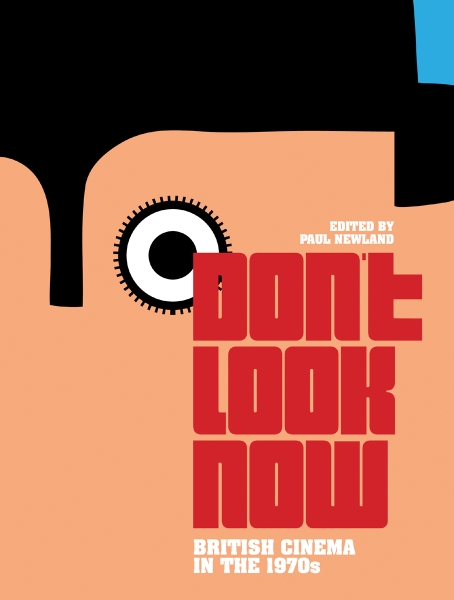 Don’t Look Now: British Cinema in the 1970s