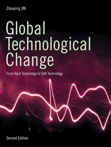 Global Technological Change: From Hard Technology to Soft Technology - Second Edition