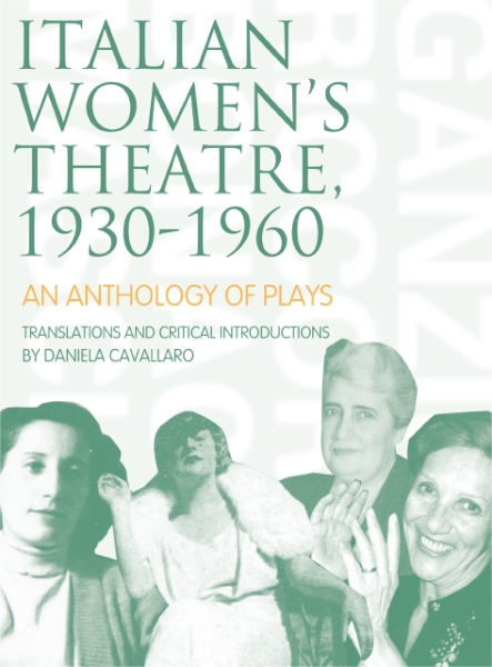 Italian Women’s Theatre, 1930-1960: An Anthology of Plays