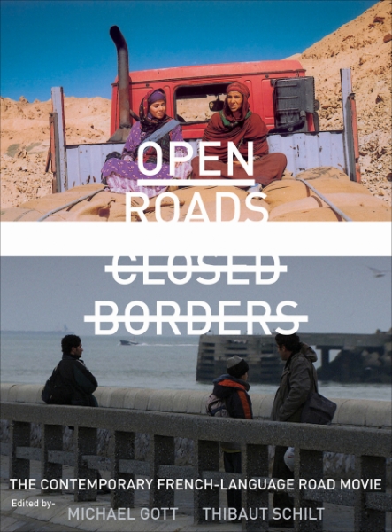 Open Roads, Closed Borders: The Contemporary French-Language Road Movie
