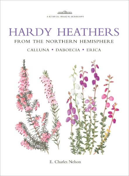 Hardy Heathers from the Northern Hemisphere: Calluna - Daboecia - Erica
