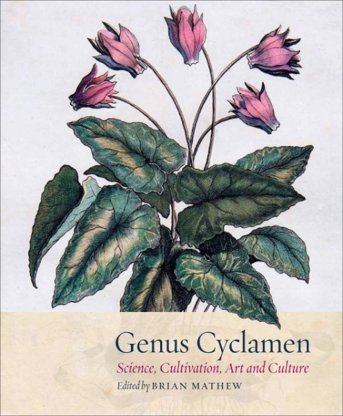 Genus Cyclamen: In Science, Cultivation, Art and Culture