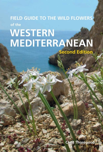 Field Guide to the Wild Flowers of the Western Mediterranean, Second Edition