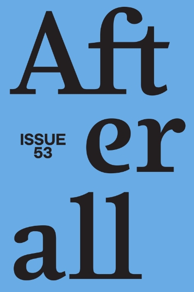 Afterall: Spring/Summer 2022, Issue 53
