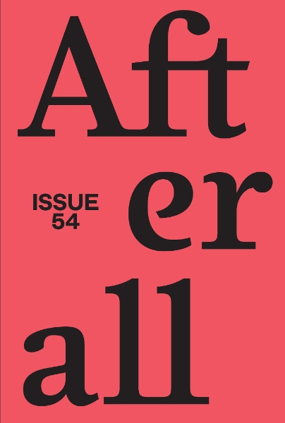 Afterall: Fall/Winter 2022, Issue 54