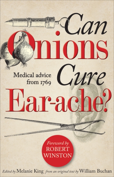 Can Onions Cure Ear-Ache?: Medical Advice from 1769