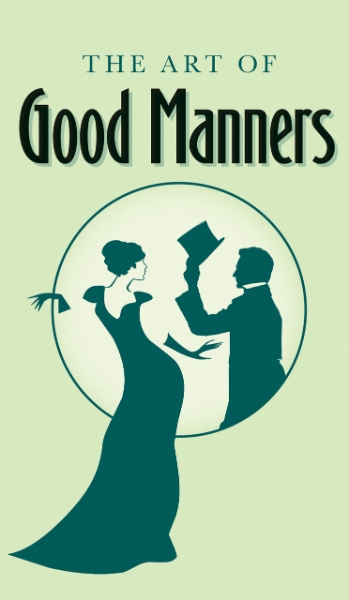 The Art of Good Manners