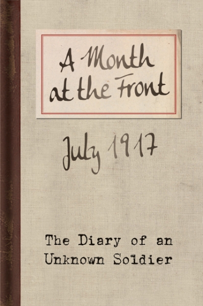 A Month at the Front: The Diary of an Unknown Soldier