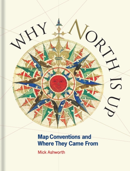 Why North Is Up: Map Conventions and Where They Came From