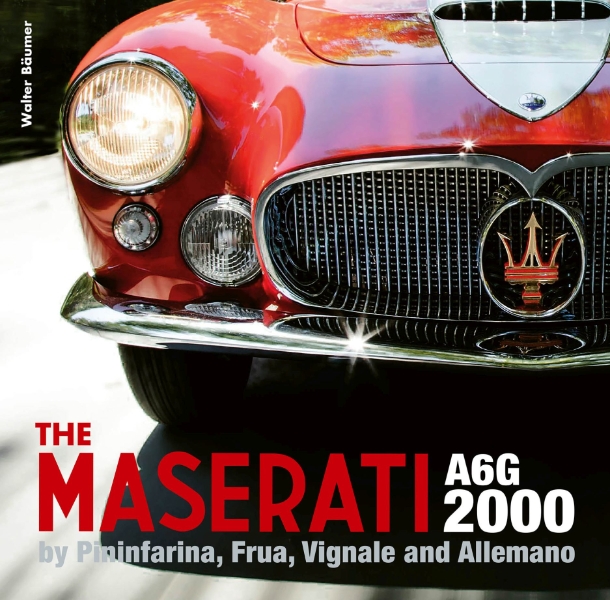 The Maserati A6G 2000: Pininfarina, Frua, Vignale, and Allemano