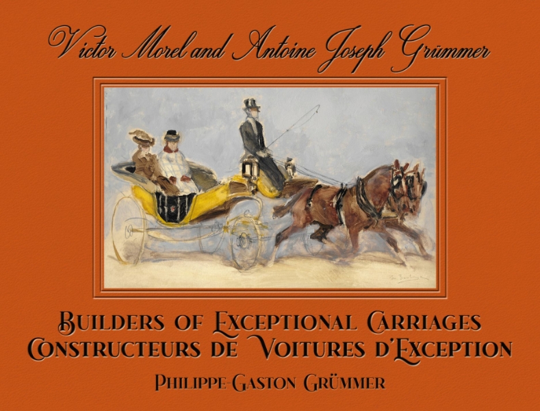 Victor Morel and Antoine Joseph Grümmer: Builders of Exceptional Carriages
