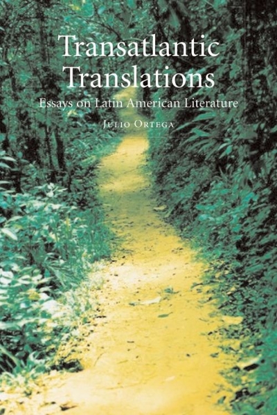 Transatlantic Translations: Dialogues in Latin American Literature