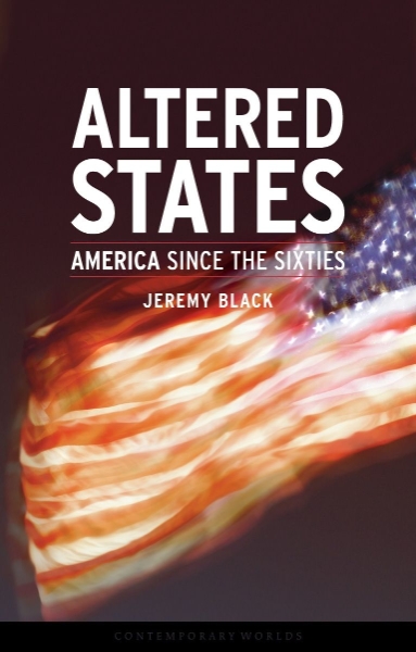 Altered States: America Since the Sixties