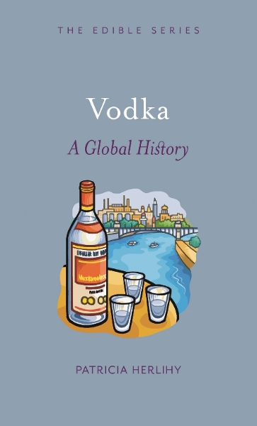 Vodka: A Global History