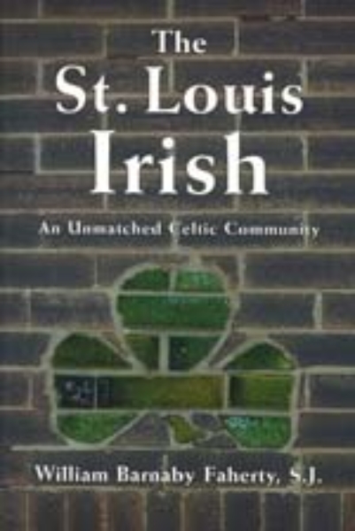 The St. Louis Irish: An Unmatched Celtic Community
