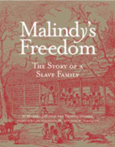 Malindy’s Freedom: The Story of a Slave Family