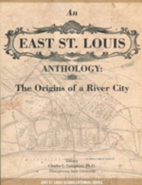 An East St. Louis Anthology: The Origins of a River City