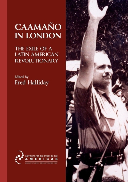 Caamano in London: The Exile of a Latin American Revolutionary