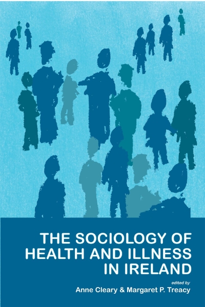 The Sociology of Health and Illness in Ireland