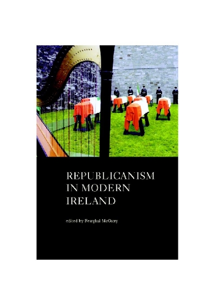 Republicanism in Modern Ireland