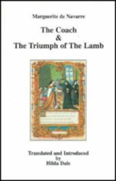 The Coach and The Triumph of the Lamb: Two Poems by Marguerite de Navarre