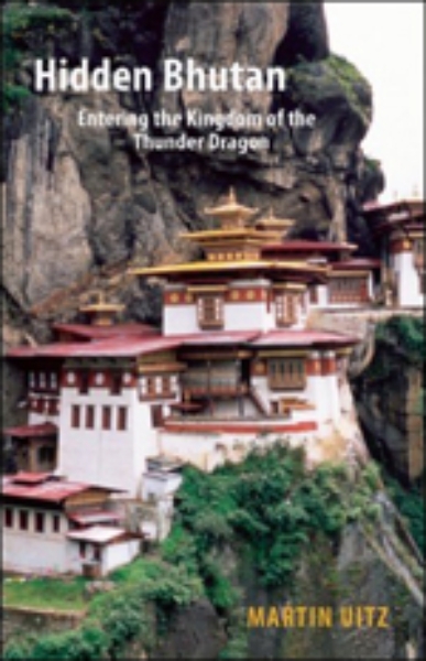 Hidden Bhutan: Entering the Kingdom of the Thunder Dragon
