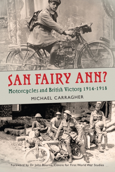 San Fairy Ann?: Motorcycles and British Victory 1914-1918