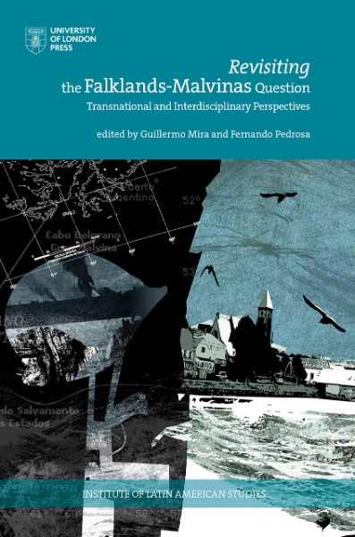 Revisiting the Falklands-Malvinas Question: Transnational and Interdisciplinary Perspectives