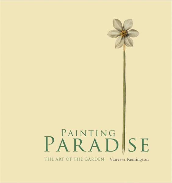Painting Paradise: The Art of the Garden