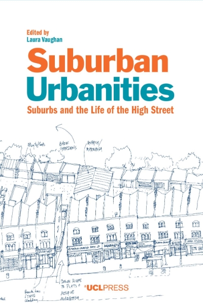 Suburban Urbanities: Suburbs and the Life of the High Street