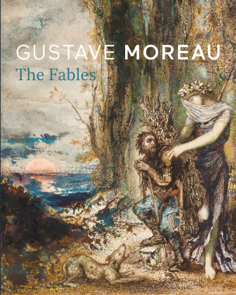 Gustave Moreau: The Fables