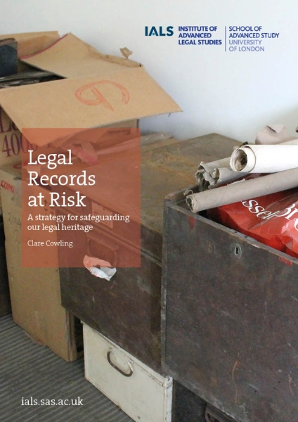 Legal Records at Risk: A strategy for safeguarding our legal heritage