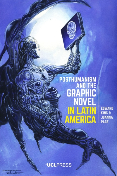 Posthumanism and the Graphic Novel in Latin America