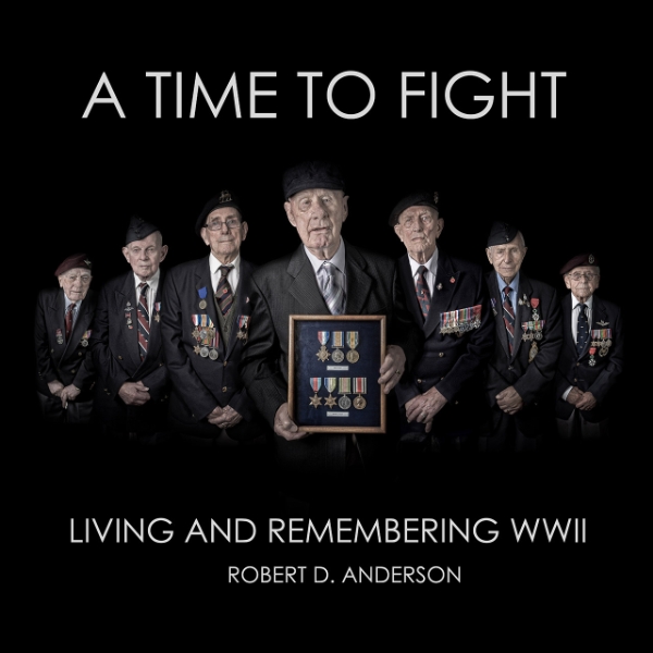 A Time To Fight: Living and Remembering WWII