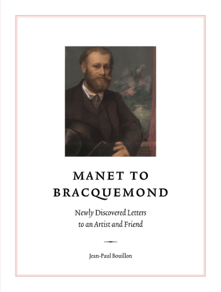 Manet to Bracquemond:: Unknown Letters to an Artist and a Friend