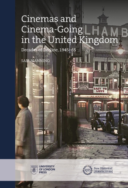 Cinemas and Cinema-Going in the United Kingdom: Decades of Decline, 1945–1965
