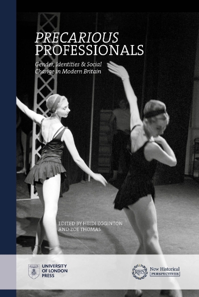 Precarious Professionals: Gender, Identities and Social Change in Modern Britain