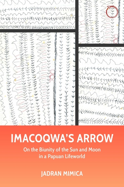 Imacoqwa’s Arrow: On the Biunity of the Sun and Moon in a Papuan Lifeworld