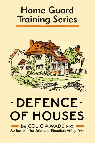Defence of Houses: Home Guard Training Series