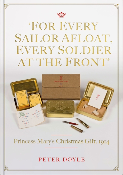 For Every Sailor Afloat, Every Soldier at the Front: Princess Mary’s Christmas Gift 1914