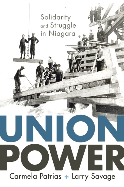 Union Power: Solidarity and Struggle in Niagara